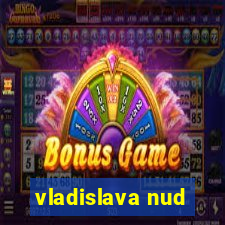 vladislava nud